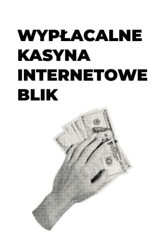 gry na prawdziwe pieniądze w kasynach z możliwością wypłaty wygranych